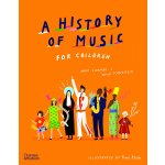 A History of Music for Children – Mary Richards, David Schweitzer – Hledejceny.cz