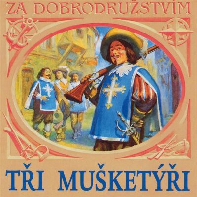 Tři mušketýři - Dumas Alexander, Nezval Vítězslav – Zbozi.Blesk.cz