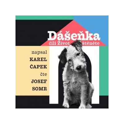 Dášeňka čili Život štěněte - Karel Čapek - Čte Josef Somr