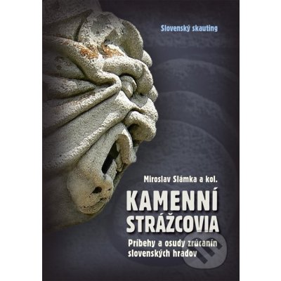 Kamenní strážcovia - Miroslav Slámka