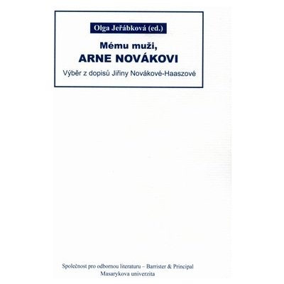 Mému muži, Arne Novákovi : Výběr z dopisů Jiřiny Novákové-Haaszové