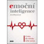 Emoční inteligence - Wharamová Jane – Hledejceny.cz