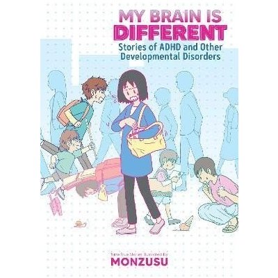 My Brain is Different: Stories of ADHD and Other Developmental Disorders