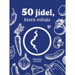 50 jídel, která miluju (5. kuchařka) – Zboží Mobilmania