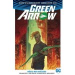 Green Arrow 4 - Město pod hvězdou - Benjamin Percy – Hledejceny.cz