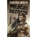 Poločas rozpadu, 2. vydání - František Kotleta – Hledejceny.cz