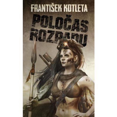 Poločas rozpadu, 2. vydání - František Kotleta – Zbozi.Blesk.cz