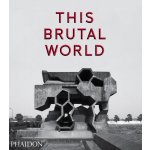 This Brutal World - Peter Chadwick - Hardcover – Hledejceny.cz