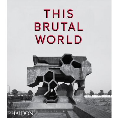 This Brutal World - Peter Chadwick - Hardcover – Zboží Mobilmania