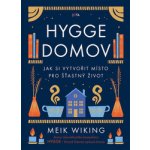 Hygge domov - Jak si vytvořit místo pro šťastný život – Hledejceny.cz