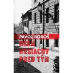 Osem mesiacov pred tým - Pavol Boroš – Hledejceny.cz