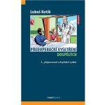 Předoperační vyšetření dospělých - Luboš Kotík – Sleviste.cz