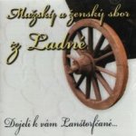 Mužský a ženský sbor z Ladné - Dojeli k vám Lanštorfčané – Hledejceny.cz