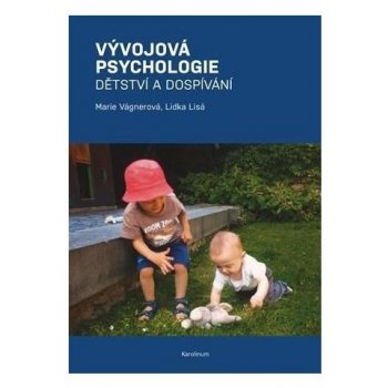 Vývojová psychologie Dětství a dospívání