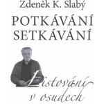 Potkávání setkávání – Sleviste.cz