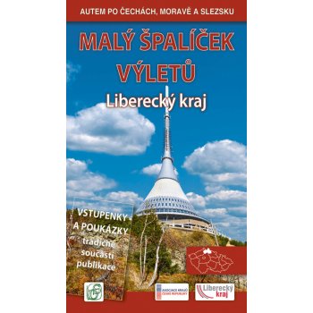 Malý špalíček výletů Liberecký kraj Autem po Čechách Moravě a Slezsku