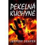 DEAVER Jeffery Pekelná kuchyně – Hledejceny.cz