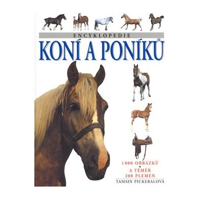 Encyklopedie koní a poníků - Pickeralová, Tamsin, Pevná vazba vázaná