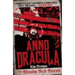 Anno Dracula - The Bloody Red Baron - Anno Dra... - Kim Newman – Hledejceny.cz