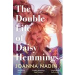 Double Life of Daisy Hemmings - the unforgettable novel destined to be this summers escapist sensation Nadin JoannaPaperback – Hledejceny.cz
