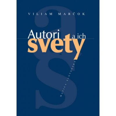 Autori a ich svety - Viliam Marčok – Hledejceny.cz