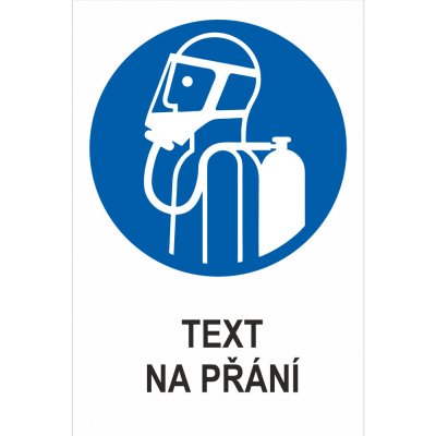 POUŽÍT AUTONOMNÍ DÝCHACÍ PŘÍSTROJ - Váš text samolepící PVC fólie 400 x 300 mm – Sleviste.cz