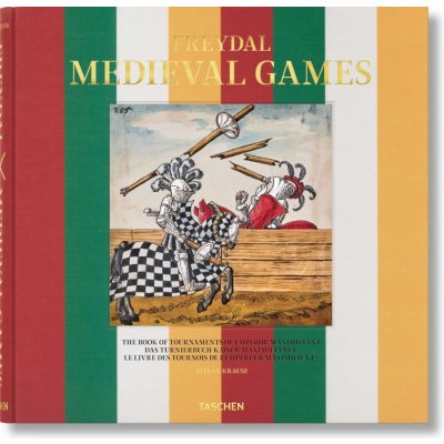 Freydal: Medieval Games: The Book of Tournaments of Emperor Maximilian I - Krause Stefan