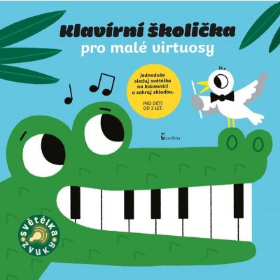 Klavírní školička pro malé virtuosy - Zvuková knížka - Marion Billet – Hledejceny.cz
