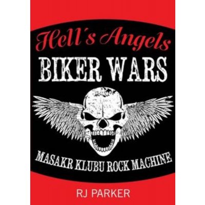 Hells Angels Války motorkářů - Masakr klubu Rock Machine – Hledejceny.cz