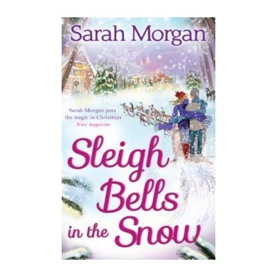 Sleigh Bells in the Snow - Sarah Morgan – Zboží Mobilmania