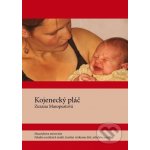 Kojenecký pláč - Zuzana Masopustová – Hledejceny.cz