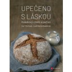 Upečeno s láskou - Iva Trhoňová, Ludmila Gottwaldová – Hledejceny.cz