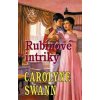 Kniha Rubínové intriky - Swann Carolyne