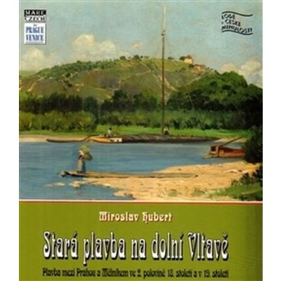 Stará plavba na dolní Vltavě – Hledejceny.cz