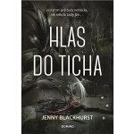 Hlas do ticha - Jenny Blackhurst – Hledejceny.cz