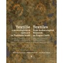 Textilie z archeologických výzkumů/Textiles from archaeological research - Milena Bravermanová