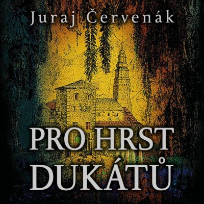 Pro hrst dukátů - Juraj Červenák - Čte Marek Holý – Zboží Mobilmania