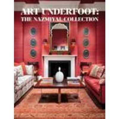 Art Underfoot: The Nazmiyal Collection Nazmiyal Jason – Hledejceny.cz