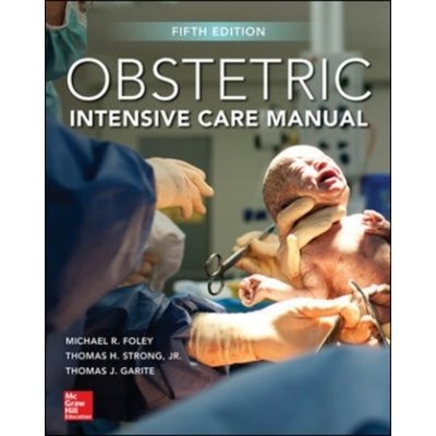 Obstetric Intensive Care Manual, Fifth Edition Foley Michael R. Paperback