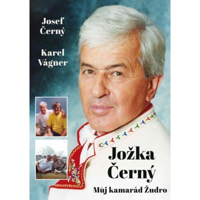 Jožka Černý – Můj kamarád Žudro - Vágner Karel, Černý Jožka, Černý Josef