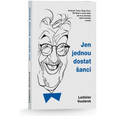 Ladislav Vostárek: Jen jednou dostat šanci – Hledejceny.cz