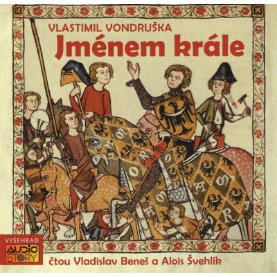 Vladislav Beneš, Alois Švehlík - Jménem krále CD – Hledejceny.cz