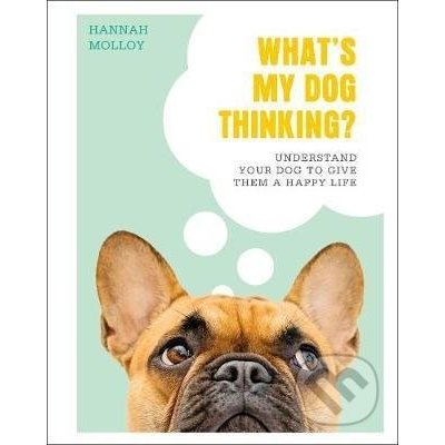 Whats My Dog Thinking? – Hledejceny.cz