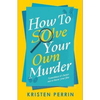 How To Solve Your Own Murder