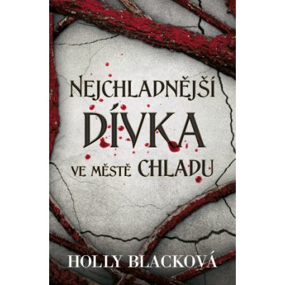 Blacková, Holly - Nejchladnější dívka ve Městě chladu