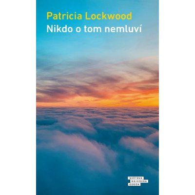 Nikdo o tom nemluví - Patricia Lockwood