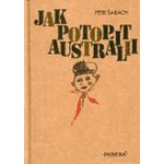 Jak potopit Austrálii - Petr Šabach – Hledejceny.cz