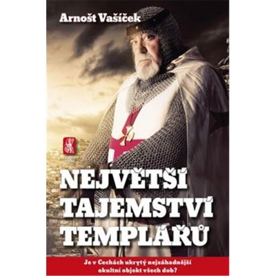 Největší tajemství templářů - Je v Čechách ukrytý nejzáhadnější okultní objekt všech dob? – Hledejceny.cz