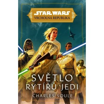 Star Wars Vrcholná Republika - Světlo rytířů Jedi - Soule Charles