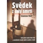 Svědek z cely smrti - Motl Stanislav – Zbozi.Blesk.cz